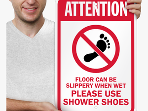 Floor Slippery When Wet Use Shower Shoes Signs - No Yelling Or Screaming