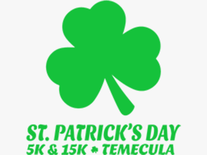 Patrick S Day 5k & 15k - St Patrick-s Day 15k & 5k Temecula