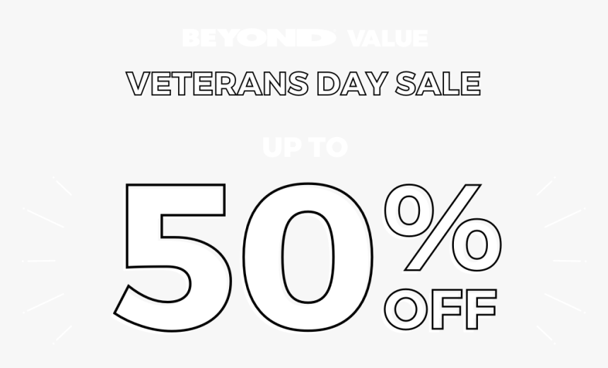 Beyond Value® Veterans Day Sale Up To 50% Off - Veterans Day 50% Off