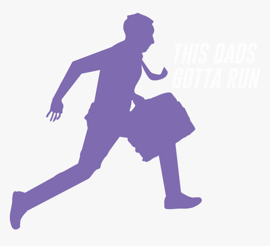Dads Gotta Run - Running Silhouette People Running