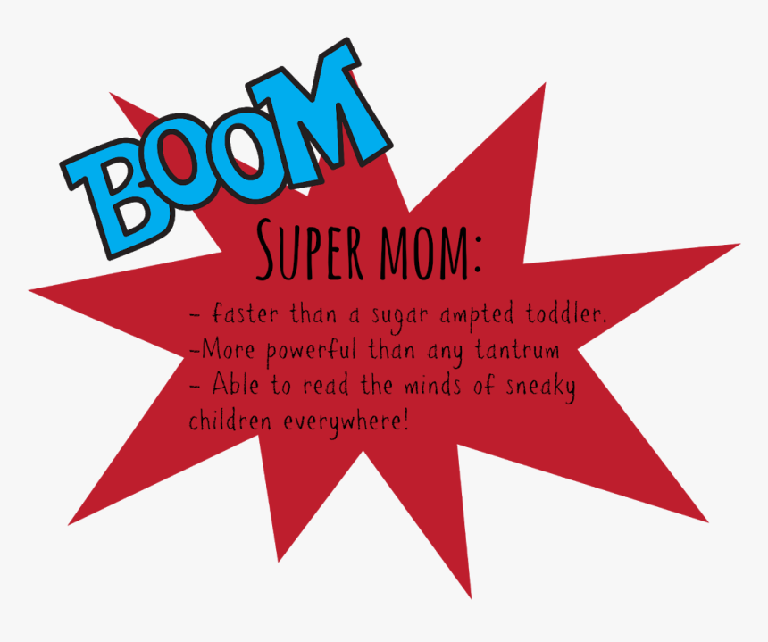 Transparent Super Mom Png - Supe