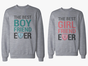 Best Boyfriend And Girlfriend Ever Sweatshirts 
 Class - Best Friends Sweaters Boys And Girls