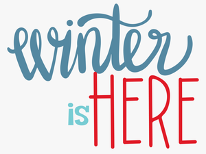 Winter Is Here Svg Cut File - Calligraphy