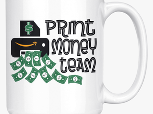 Print Money Team Coffee Mug - Beer Stein