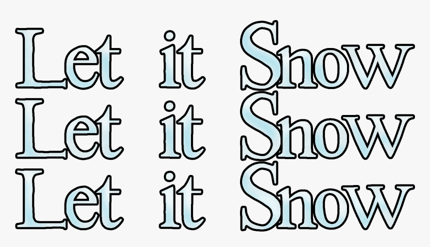 Transparent Let It Snow Png - Let It Snow Let It Snow Let