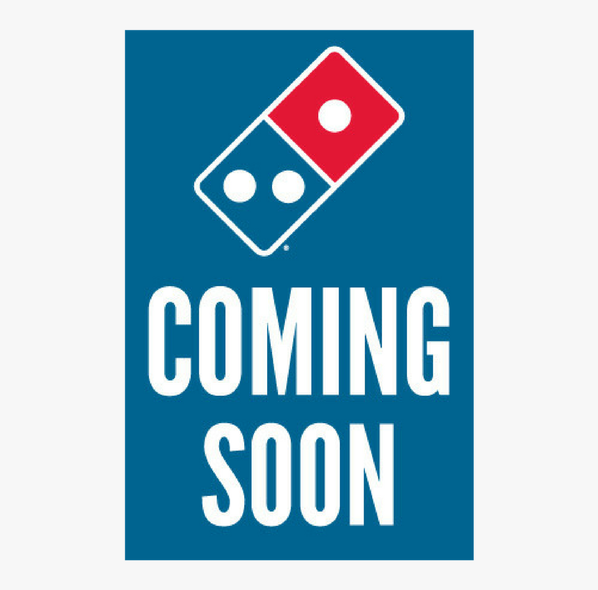 Coming Soon - Domino-s Pizza