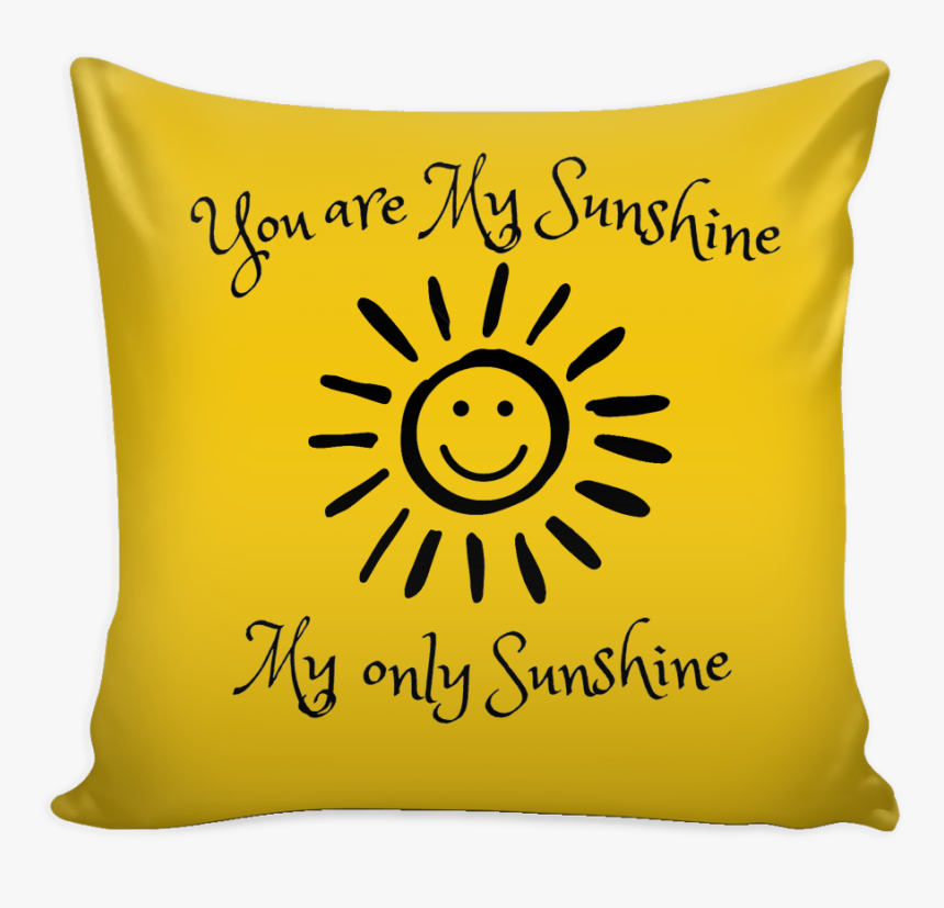 You Are My Sunshine Pillow - Ins