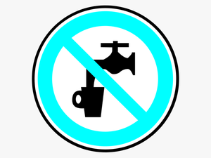 Faucet Clipart Water Droplet - Don T Drink The Water Sign
