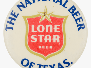 Lone Star Beer Of Texas Beer Button Museum - Lone Star Brewing Company