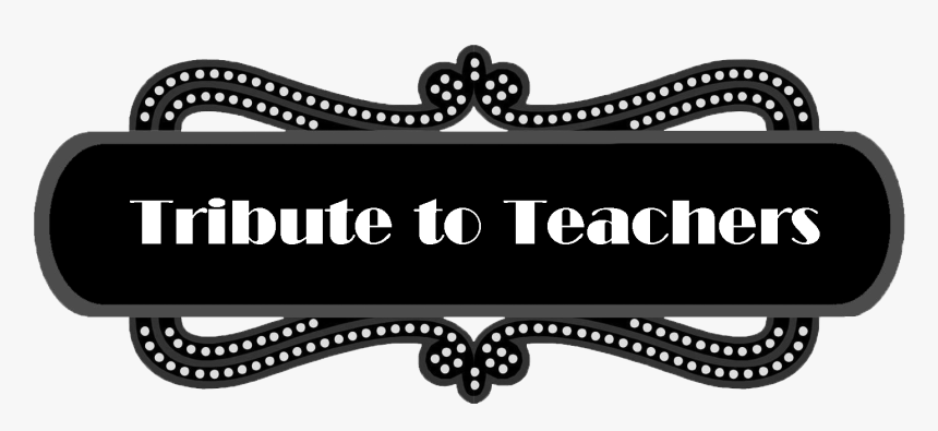 Tribute To Teachers Education - 