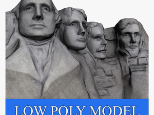 Mount Rushmore Low Poly 3d Model Low-poly Max Obj Mtl - Mount Rushmore National Memorial Original Mo