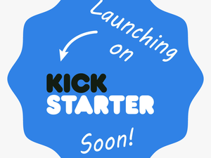 Kickstarter Coming Soon - Kickstarter