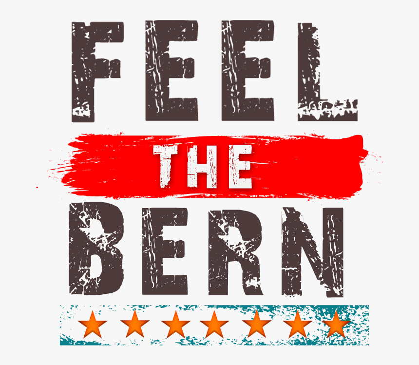 Transparent Feel The Bern Png - Graphic Design