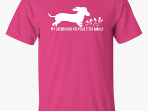 My Dachshund Ate Your Stick Family Shirts 
 Class - Cute Gifs For My Girl Friend