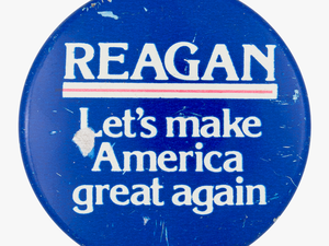 Reagan Let S Make America Great Again Political Button - Ronald Reagan Campaign Poster