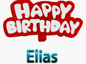 Transparent Elias Png - Happy Birthday To You Haider