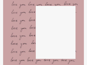 #loveyou #frame #pink #border #love #pinklove - Paper