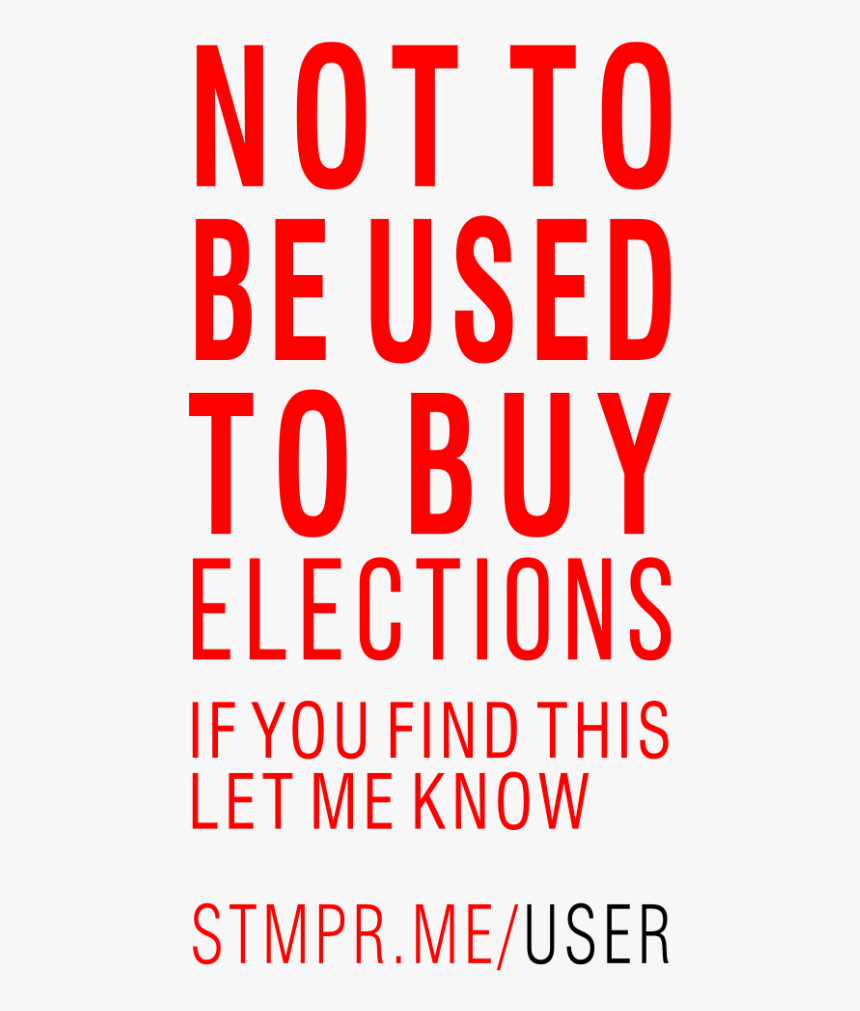 Not To Be Used To Buy Elections 