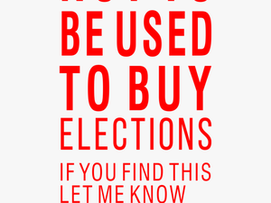 Not To Be Used To Buy Elections - Food Or Drinks Allowed Sign