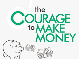 The Courage To Make Money - People Make Glasgow